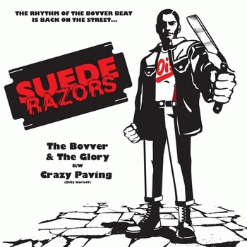 Suede Razors : The Bovver & The Glory